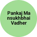 Business logo of Pankaj mansukhbhai vadher