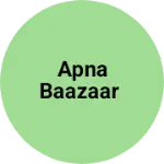 Business logo of Apna baazaar