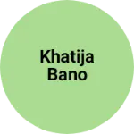 Business logo of Khatija bano