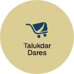 Business logo of Talukdar dares