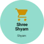 Business logo of Shree shyam