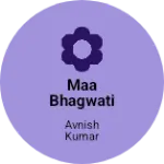 Business logo of Maa bhagwati traders