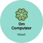Business logo of Om computesr