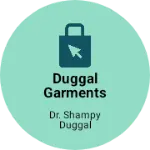 Business logo of DUGGAL GARMENTS
