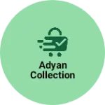 Business logo of ADYAN COLLECTION