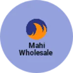Business logo of Mahi wholesale