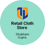 Business logo of Retail cloth store