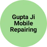 Business logo of Gupta ji mobile repairing
