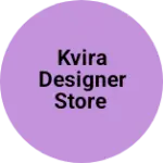Business logo of Kvira designer store