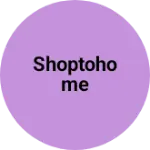 Business logo of Shoptohome