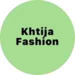 Business logo of Khtija fashion