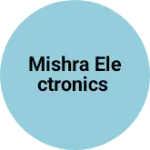 Business logo of Mishra Electronics