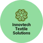 Business logo of Innovtech textile solutions