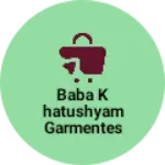 Business logo of Baba khatushyam Garmentes
