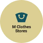 Business logo of M clothes stores
