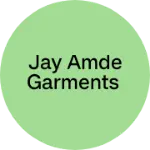 Business logo of Jay amde garments
