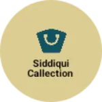 Business logo of Siddiqui callection