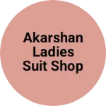 Business logo of Akarshan ladies suit shop