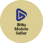 Business logo of bittu mobile seller