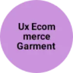 Business logo of Ux ECOMMERCE GARMENT