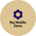 Business logo of raj Mobile store