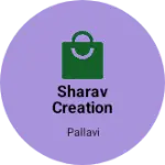 Business logo of Sharav Creation