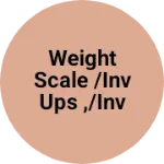 Business logo of Weight scale /inv ups ,/inv battery