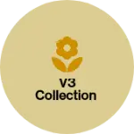 Business logo of V3 Collection