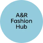 Business logo of A&R Fashion Hub