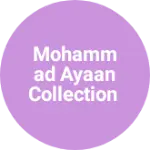 Business logo of Mohammad Ayaan Collection