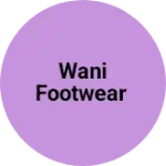 Business logo of Wani Footwear