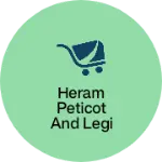 Business logo of Heram peticot and legi