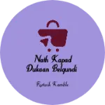 Business logo of Nath kapad dukaan belgundi
