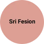 Business logo of Sri fesion