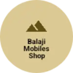 Business logo of Balaji mobiles shop