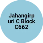Business logo of Jahangirpuri c block c662