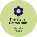 Business logo of The stylish cotton hub