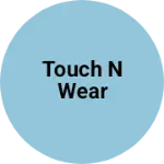 Business logo of Touch n wear