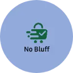 Business logo of No bluff