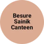 Business logo of BESURE SAINIK CANTEEN