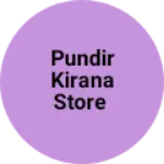 Business logo of Pundir kirana Store