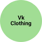 Business logo of VK Clothing