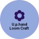Business logo of U.p.hand loom craft