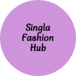 Business logo of Singla fashion hub