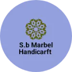 Business logo of S.B MARBEL HANDICARFT