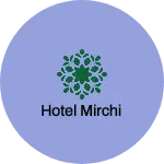 Business logo of Hotel Mirchi