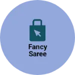 Business logo of Fancy saree