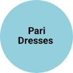 Business logo of PARI DRESSES