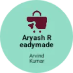 Business logo of Aryash Readymade GARMENTS