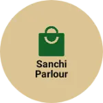 Business logo of Sanchi parlour